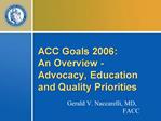 ACC Goals 2006: An Overview - Advocacy, Education and Quality Priorities