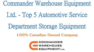 Commander Warehouse Equipment Ltd. - Top 5 Automotive Service Department Storage Equipment
