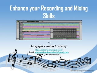 How to Enhance Recording and Mixing Skills- Gray Spark Audio Academy
