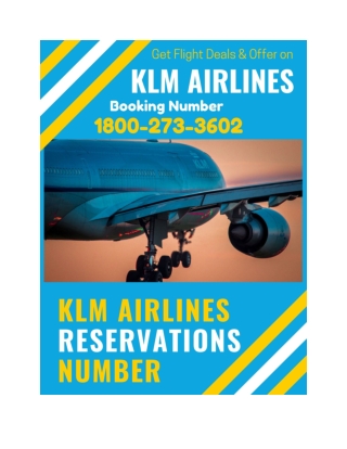 KLM Airlines Reservations Phone Number 1800-273-3602 : Tickets & Deals