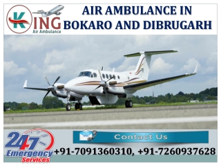 Get Unrivaled Medical Care Air Ambulance in Bokaro and Dibrugarh by King