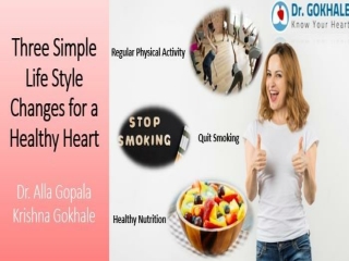 Three Simple Life Style Changes for a Healthy Heart | Dr Alla Gokhale