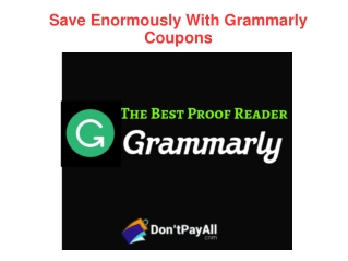 Save Enormously With Grammarly Coupons