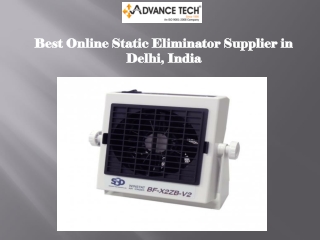 Buy Online Static Eliminator Supplier at an Economical Rate