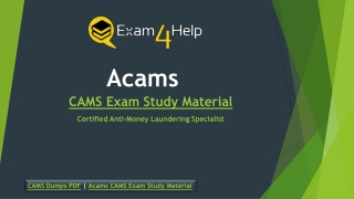 Revolutionize Your Acams CAMS Dumps with These Easy-peasy Tips through Exam4help