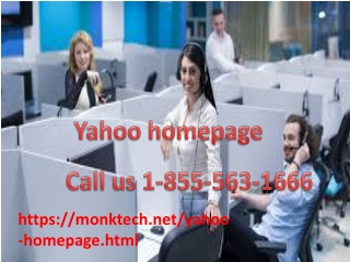 Yahoo Homepage 1- 855-563-1666 is easy to operate on yahoo