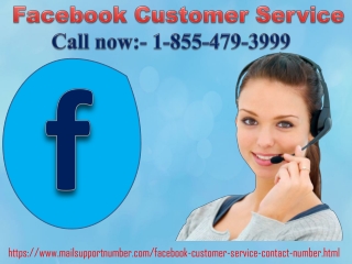 Send a message to FB at Facebook customer service 1-855-479-3999