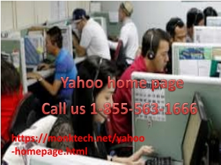 Yahoo Homepage 1- 855-563-1666 can resolve searching issues at one go