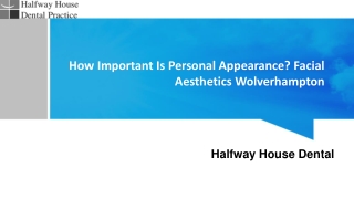 How Important Is Personal Appearance? Facial Aesthetics Wolverhampton