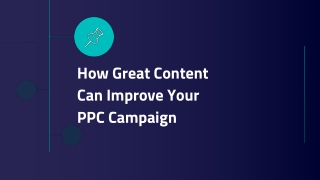 How great content can improve your ppc campaign