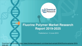Fluorine polymer market research report 2019 2025
