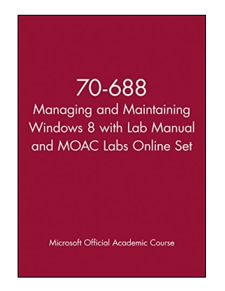 DOWNLOAD 70-688 Managing and Maintaining Windows 8 Lab Manual Moac Labs Online Set