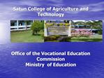 Satun College of Agriculture and Technology Office of the Vocational Education Commission Ministry of Education