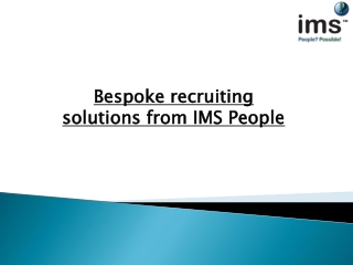 Bespoke recruiting solutions by IMS People