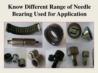 Know Different Range of Needle Bearing Used for Application