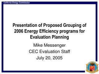 Presentation of Proposed Grouping of 2006 Energy Efficiency programs for Evaluation Planning