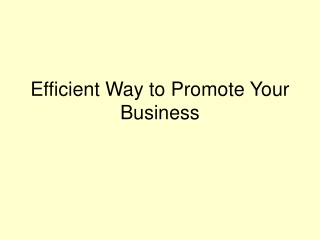 Efficient Way to Promote Your Business