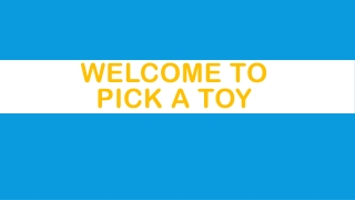 Welcome to pick a toy www.pick atoy