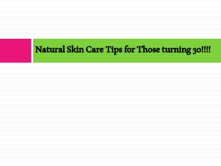 Skincare Tips for Those turning 30