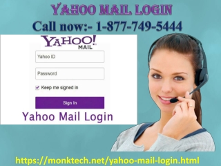 Yahoo mail login not possible, call now at 1-877-749-5444