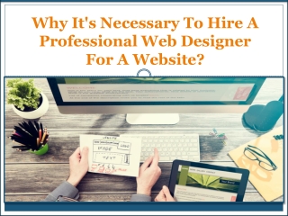 Why It's Necessary To Hire A Professional Web Designer?