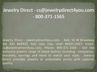 Jewelry Direct - cs@jewelrydirect4you.com - 800-371-1565