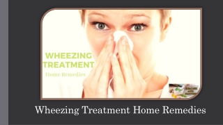 Wheezing Treatment Home Remedies Needs Diet Pattern & Clean Environment