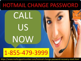 Contact whenever get stuck with Hotmail Change Password issues 1-855-479-3999