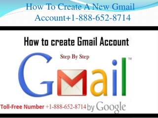 How to Create a New Gmail Account 1-888-652-8714