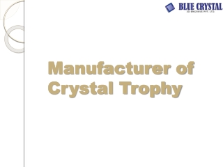 Manufacturing of Crystal Trophies