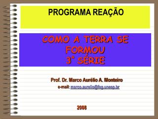Prof. Dr. Marco Aurélio A. Monteiro e-mail: marco.aurelio@feg.unesp.br
