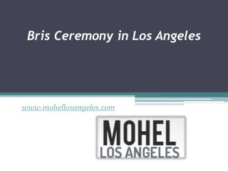 Bris Ceremony in Los Angeles – www.mohellosangeles.com