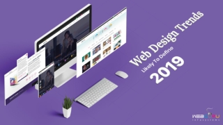 The Website Design Trends to prevail in 2019