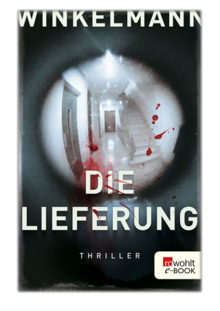 [PDF] Free Download Die Lieferung By Andreas Winkelmann