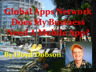 Global apps network does my business need a mobile app - power point