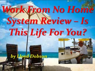 Work From No Home System Review