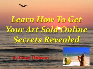 Learn How To Get Your Art Sold Online