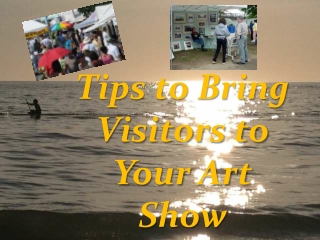 Tips To Bring Visitors To Your Art Show