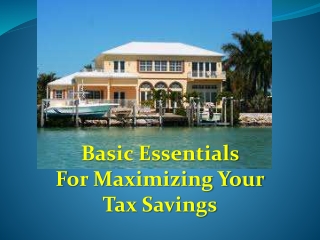 Basic Essentials For Maximizing Your Tax Savings