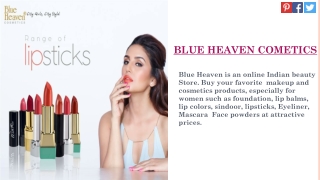 Buy Lip Colors, Facial Kits, Eyeliner, Kajal Online at Best Prices for Every Skin Type - Blue Heaven Cosmetics
