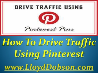 How To Drive Traffic Using Pinterest