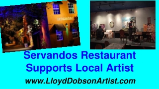 Servandos Restaurant Supports Local Artist