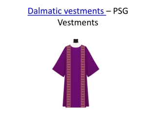 Dalmatic Vestments - PSG Vestments