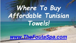 Where To Buy Affordable Tunisian Towels