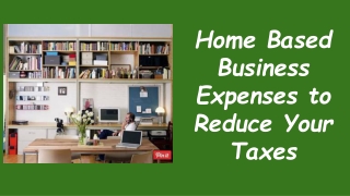 Home Based Business Expenses To Reduce Your Taxes