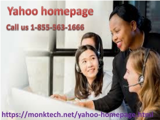 Talk to the technical engineers to get rid of yahoo homepage 1- 855-563-1666 issues