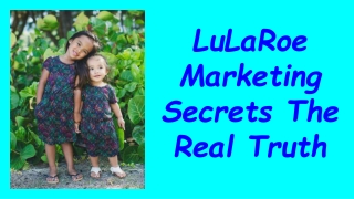 LuLaRoe Marketing Secrets The Real Truth