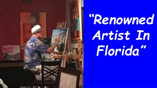Renowned Artist In Florida
