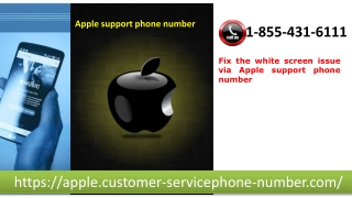 Fix the white screen issue via Apple support phone number 1-855-431-6111