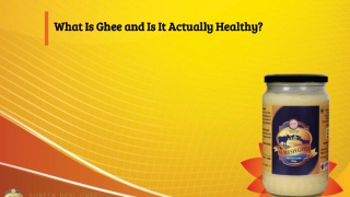 What Is Ghee and Is It Actually Healthy?